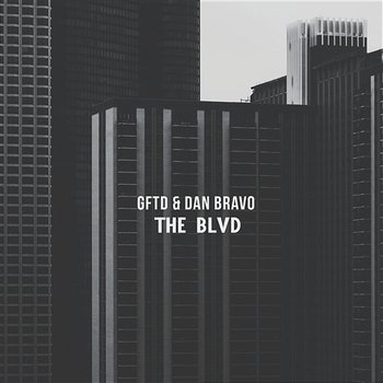 The Blvd - GFTD & Dan Bravo