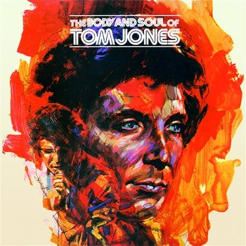 The Body And Soul Of Tom Jones - Tom Jones