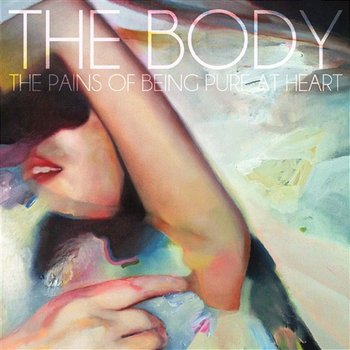 The Body - The Pains Of Being Pure At Heart