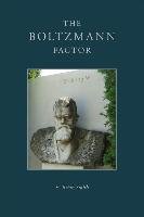 The Boltzmann Factor - Smith Brian E.