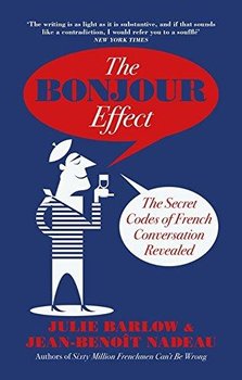 The Bonjour Effect - Nadeau Jean-Benoit, Barlow Julie