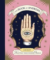 The Book of Answers: Trusting Your Inner Oracle Elliot  Gaia