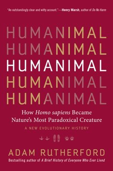 The Book of Humans: 4 Billion Years, 20,000 Genes, and the New Story of How We Became Us - Rutherford Adam