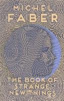 The Book of Strange New Things Faber Michel