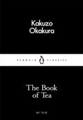 The Book of Tea - Okakura Kakuzo