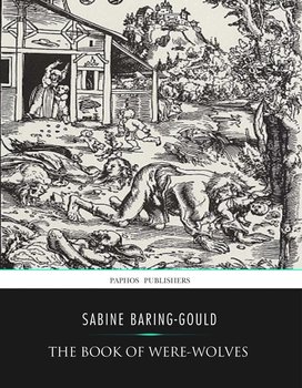 The Book of Were-Wolves - Sabine Baring-Gould