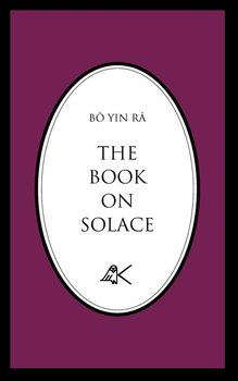 The Book on Solace - Yin B. R., Bo, Bo Yin Ra