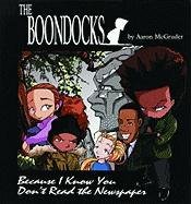 The Boondocks: Because I Know You Don't Read the Newspaper Mcgruder Aaron