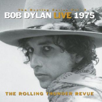 The Bootleg Series. Volume 5: The Rolling Thunder Revue - Dylan Bob