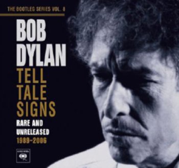 The Bootleg Series. Volume 8: Tell Tale Signs - Dylan Bob