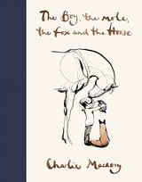 The Boy, The Mole, The Fox and The Horse Mackesy Charlie