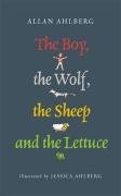The Boy, the Wolf, the Sheep and the Lettuce - Ahlberg Allan