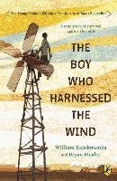 The Boy Who Harnessed the Wind Mealer Bryan, Kamkwamba William