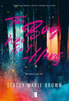 The Boy Who Isn’t Hers - Marie Stacey Brown