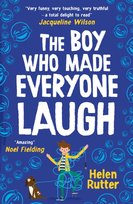 The Boy Who Made Everyone Laugh Helen Rutter