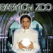 The Boy With The X-Ray Eyes Babylon Zoo