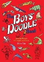 The Boys' Doodle Book: Amaing Pictures to Complete and Create - Pinder Andrew