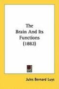 The Brain and Its Functions (1882) - Luys Jules Bernard | Książka w Empik