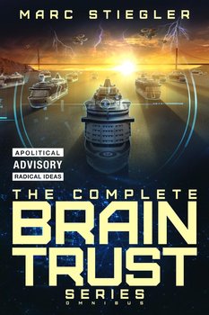 The Braintrust Complete Series Omnibus - Marc Stiegler