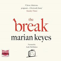 The Break - audiobook Keyes Marian
