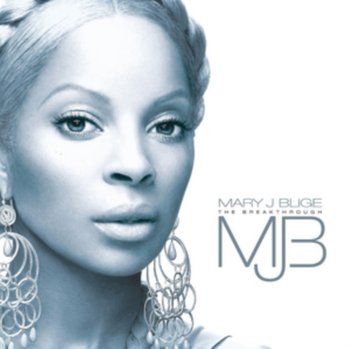 The Breakthrough - Blige Mary J.