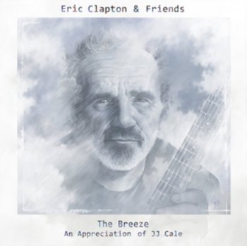 The Breeze: An Appreciation Of JJ Cale - Clapton Eric