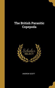 The British Parasitic Copepoda - Scott Andrew