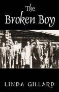 The Broken Boy - Gillard Linda