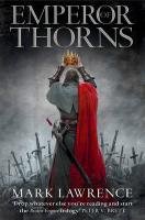 The Broken Empire 3. Emperor of Thorns - Lawrence Mark
