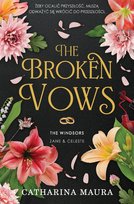 The Broken Vows. The Windsors. Tom 4 Catharina Maura