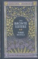 The Bronte Sisters Three Novels (Barnes & Noble Collectible Classics: Omnibus Edition) Bronte Charlotte