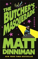 The Butcher's Masquerade Dinniman Matt