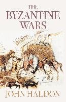 The Byzantine Wars - Haldon John