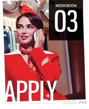 The Cabin Crew Aircademy - Workbook 3 Apply - Aircademy The Cabin Crew
