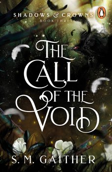 The Call of the Void - S. M. Gaither