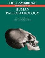 The Cambridge Encyclopedia of Human Paleopathology - Aufderheide Arthur C., Rodriguez-Martin Conrado