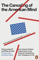 The Canceling of the American Mind Lukianoff Greg
