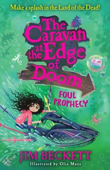 The Caravan at the Edge of Doom: Foul Prophecy - Beckett Jim