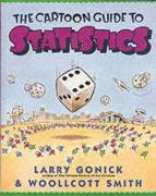 The Cartoon Guide to Statistics - Gonick Larry, Smith Woollcott