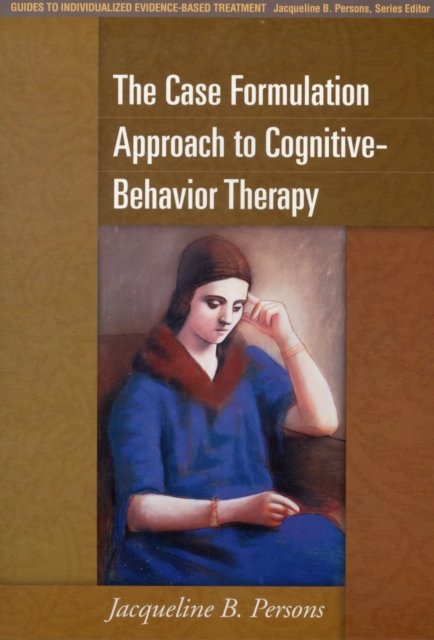 The Case Formulation Approach To Cognitive-Behavior Therapy ...