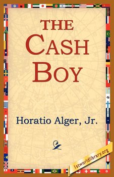 The Cash Boy - Alger Horatio Jr.