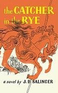 The Catcher in the Rye J. D. Salinger
