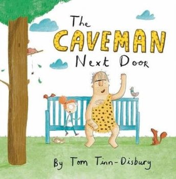 The Caveman Next Door - Tom Tinn-Disbury