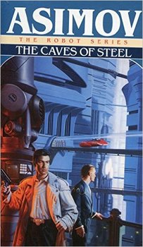 The Caves of Steel - Asimov Isaac