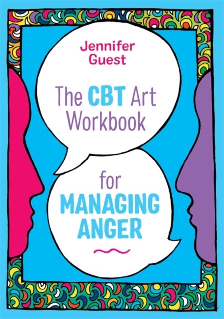 The CBT Art Workbook For Managing Anger - Jennifer Guest | Książka W Empik