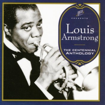 The Centennial Anthology - Armstrong Louis