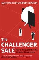 The Challenger Sale Dixon Matthew, Adamson Brent