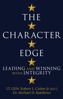 The Character Edge - Robert L. Caslen Jr., Michael D. Matthews