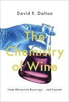 The Chemistry of Wine - Dalton David R.