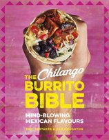 The Chilango Burrito Bible: Mind-blowing Mexican flavours Eric Partaker